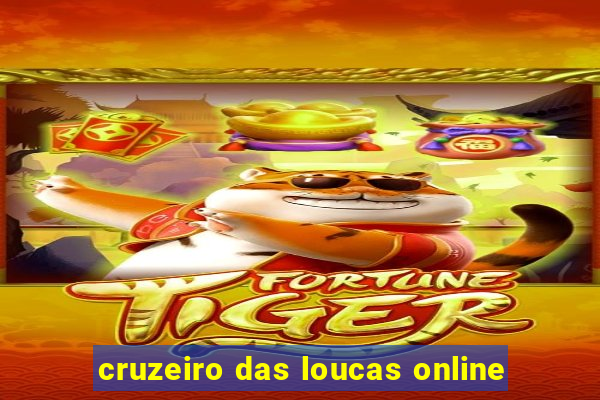 cruzeiro das loucas online